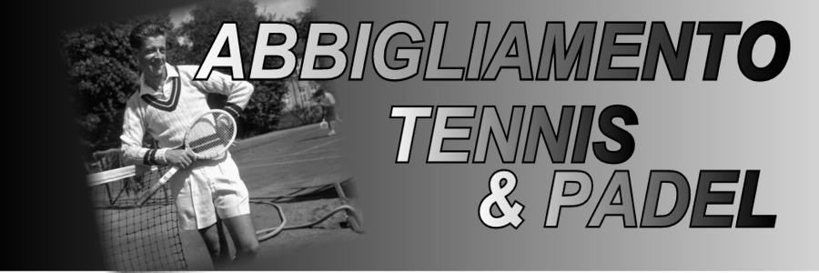 abbigliamento tennis e padel